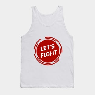 Lets Fight Tank Top